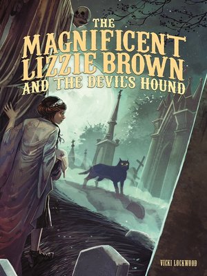 cover image of The Magnificent Lizzie Brown and the Devil's Hound